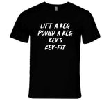 Lift A Keg Pound A Keg Kev's Kev Fit Shameless Fan T Shirt