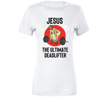 Jesus The Ultimate Deadlifter Funny Lifting T Shirt