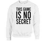 This Game Is No Secret T Shirt