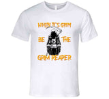 When It's Grim Be The Grim Reaper Cool Patrick Mahomes Kansas City Football T Shirt