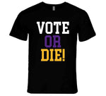 Vote Or Die Lebron James Inspired T Shirt