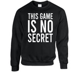 This Game Is No Secret Cool T Shirt