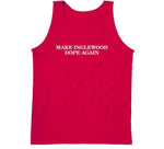 Make Inglewood Dope Again Grown-ish Inspired T Shirt