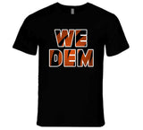 We Dem Cincinnati Football Fan T Shirt