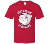 Santa Claus Is Coming Funny That's What She Said Christmas Holiday Humor Crewneck Sweatshirt