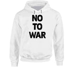 No To War Anti War T Shirt