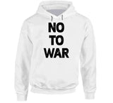 No To War Anti War T Shirt