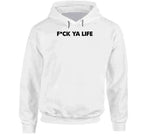 Fck Ya Life Funny T Shirt