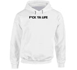 Fck Ya Life Funny T Shirt