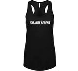 I'm Just Serena Williams Tennis Fan T Shirt