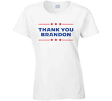 Thank You Brandon Joe Biden T Shirt