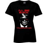 Trump 2024 Trumpinator I'll Be Back Funny Election T Shirt