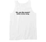 Oh You Like Music Name Every Song Meme T Shirt