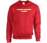 Patrick Mahomes Is Good Kansas City Football Fan T Shirt