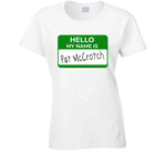 Hello My Name Is Pat Mccrotch St Patricks Day T Shirt