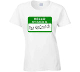 Hello My Name Is Pat Mccrotch St Patricks Day T Shirt