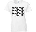 Howdy Howdy Howdy T Shirt