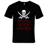 Swing Your Sword Mike Leach Quote Mississippi Football T Shirt