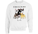 Frenchies Funny Friends Parody Frenchie Dog Breed Lover T Shirt