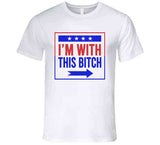 I'm With This Bitch Grown Ish Inspired T Shirt