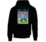 Give Him 6 Robert Hunt Miami Football Fan T Shirt