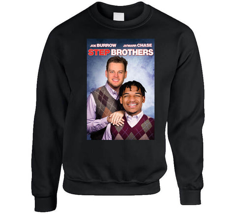 Tshirtgang Joe Burrow Ja'Marr Chase Step Brothers Parody Cincinnati Football Fan T Shirt Long Sleeve / Black / Medium