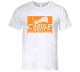 Carole Did It Message Approved By Joe Exotic Funny Tiger King T Shirt