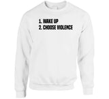 Wake Up Choose Violence Meme T Shirt