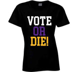 Vote Or Die Lebron James Inspired T Shirt