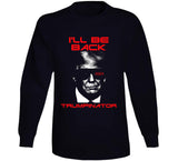 Trump 2024 Trumpinator I'll Be Back Funny Election T Shirt