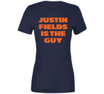 Justin Fields Is The Guy Chicago Football Fan T Shirt