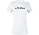 Let's See Paul Allen's Card Meme T Shirt