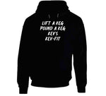 Lift A Keg Pound A Keg Kev's Kev Fit Shameless Fan T Shirt