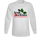 Nugs And Kisses For All My Funny Weed Bud Cool T Shirt