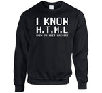 I Know Html How To Meet  Funny T Shirt