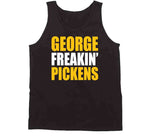 George Freakin' Pickens Pittsburgh Football Fan T Shirt