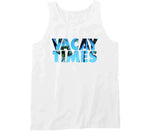 Vacay Times Mike And Dave Need Wedding Dates Inspired T Shirt