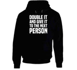 Double It And Give It To The Next Person Meme Funny T Shirt