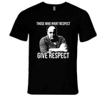 Tony Soprano Those Who Want Respect Quote Sopranos Fan T Shirt