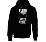 Never Forget Pluto 1930-2006 Dwarf Planet Funny Astrology T Shirt