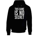 This Game Is No Secret Cool T Shirt