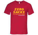 Zero Sacks Orlando Brown Kansas City Football Quote T Shirt