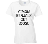 C'mon Benjals Get Loose Funny Cincinatti Football Fan Meme T Shirt