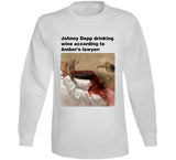 Johnny Depp Drinking Wine According To Amber Heards Lawyer Mega Pint Meme T Shirt