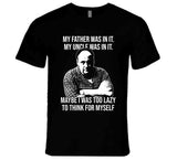 Tony Soprano Too Lazy To Think For Myself Quote Sopranos Fan T Shirt