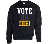 Vote Or Die Lebron James Inspired T Shirt