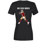 Big Cock Brock Purdy Funny San Francisco Football T Shirt