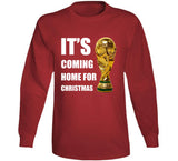 It's Coming Home For Christmas England Futbol World Cup 2022 Chant T Shirt