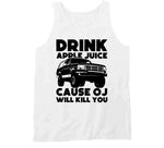 Drink Apple Juice Cause Oj Will Kill You Funny Oj Simpson Meme T Shirt