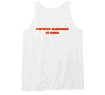 Patrick Mahomes Is Good Kansas City Football Fan Cool T Shirt